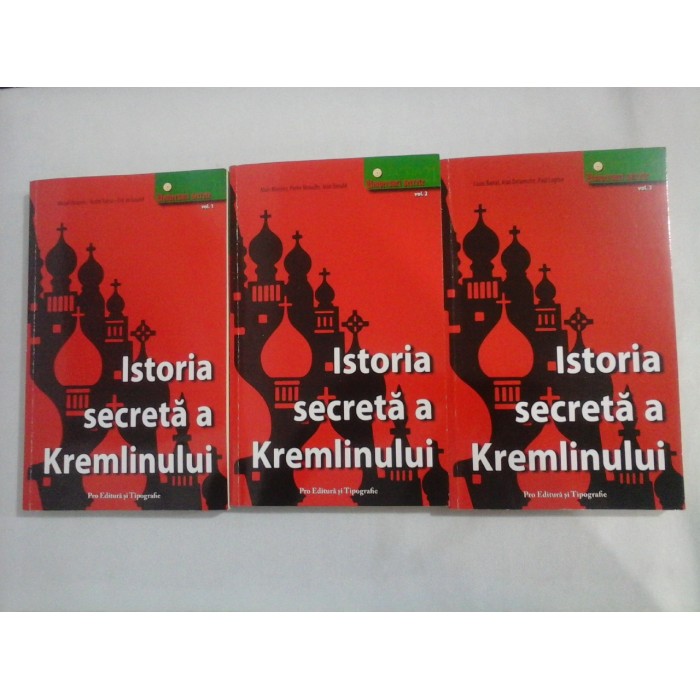     ISTORIA  SECRETA  A  KREMLINULUI  vol.1 / vol.2 / vol. 3  -  M. Honorin / A. Fatras /  E de Goutel  